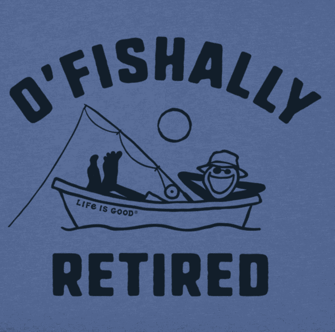 O'Fishally Retired Mens Life Is Good Tee 2 O'Fishally Retired Mens Life Is Good Tee - Image 2