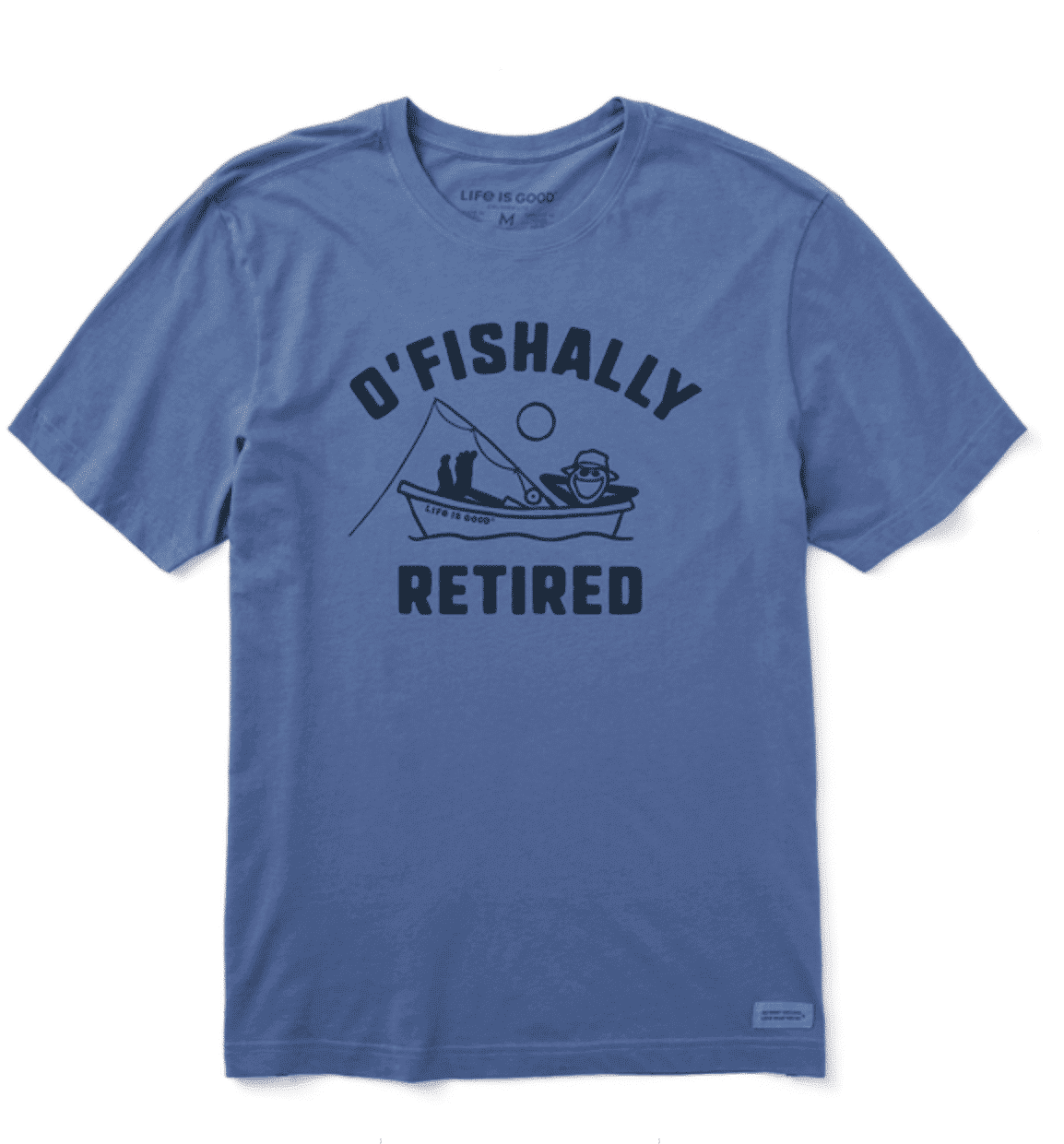 O'Fishally Retired Mens Life Is Good Tee 1 O'Fishally Retired Mens Life Is Good Tee